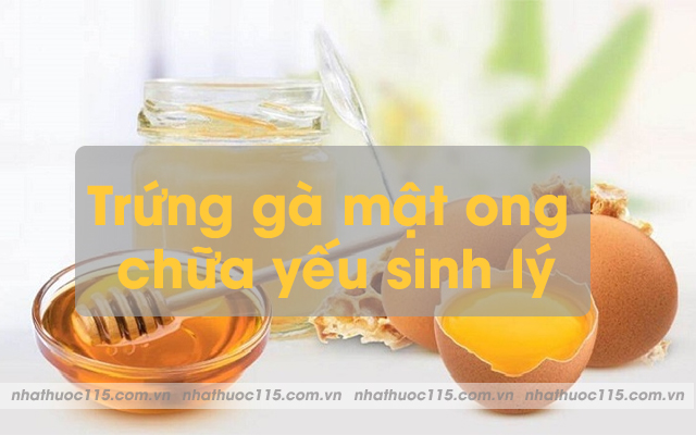 trứng gà mật ong gừng chữa yếu sinh lý