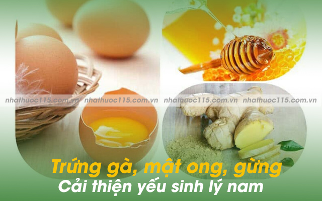 chữa yếu sinh lý bằng trứng gà và gừng mật ong